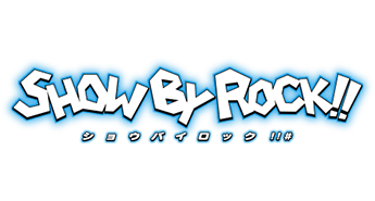 SHOW BY ROCK!!＃