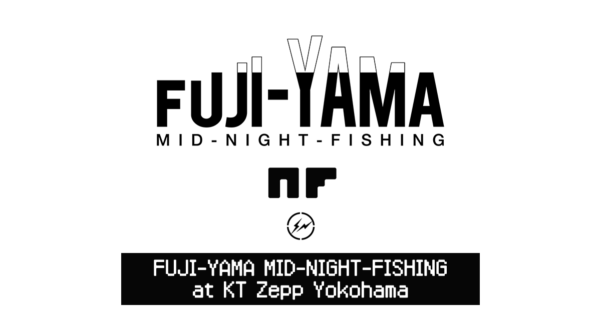 Fuji@Yamaページ FUJI-YAMA MID-NIGHT-FISHING at KT Zepp Yokohama | BSフジ